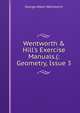 Wentworth & Hill's Exercise Manuals.(: Geometry, Issue 3, G. A. Wentworth 