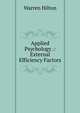 Applied Psychology .: External Efficiency Factors, Warren Hilton 