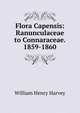 Flora Capensis: Ranunculaceae to Connaraceae. 1859-1860, William Henry Harvey 