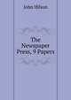 The Newspaper Press, 9 Papers, John Hilson 