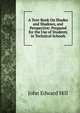 A Text-Book On Shades and Shadows, and Perspective: Prepared for the Use of Students in Technical Schools, John Edward Hill 