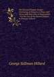 The Second Primary Reader: Consisting of Extracts in Prose and Verse, with Exercises in Enunciation : For the Use of the Second Classes in Primary Schools, Hillard George Stillman 