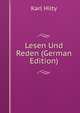 Lesen Und Reden (German Edition), Karl Hilty 