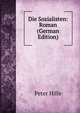 Die Sozialisten: Roman (German Edition), Peter Hille 