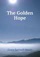 The Golden Hope, Grace Sartwell Mason 