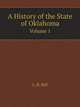 A History of the State of Oklahoma. Volume 1, L. B. Hill 