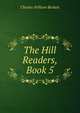 The Hill Readers, Book 5, Charles William Burkett 