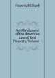 An Abridgment of the American Law of Real Property, Volume 1, Hilliard, Francis, 1806-1878 