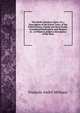 The North American Sylva, Or, a Description of the Forest Trees, of the United States, Canada and Nova Scotia: Considered Particularly with Respect to . to Which Is Added a Description of the Most, Francois Andre Michaux 