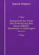 Festschrift Zur Feier Der Enthllung Des Gauss-Weber-Denkmals in Gttingen. Volume 1, David Hilbert 