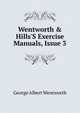 Wentworth & Hills'S Exercise Manuals, Issue 3, G. A. Wentworth 