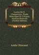 Louise De G. Charpentier: Etude Historique Et Critique, Analyse Musicale (French Edition), Andre Himonet 