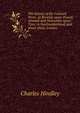 The history of the Catnach Press: at Berwick-upon-Tweed, Alnwick and Newcastle-upon-Tyne, in Northumberland, and Seven Dials, London, Charles Hindley 