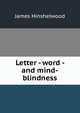 Letter - word - and mind-blindness, James Hinshelwood 