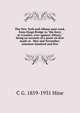 The New York and Albany post road, from Kings Bridge to "the ferry at Crawlier, over against Albany," being an account of a jaunt on foot made at . May and November, nineteen hundred and five, C G. 1859-1931 Hine 