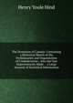The Dominion of Canada: Containing a Historical Sketch of the Preliminaries and Organization of Confederation ; Also the Vast Improvements Made . . a Large Amount of Statistical Information, Hind, Henry Youle 