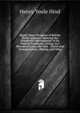Eighty Years' Progress of British North America: Showing the Wonderful Development of Its Natural Resources, Giving, in a Historical Form, the Vast . Travel and Transportation, Mining, and Educ, Hind, Henry Youle 