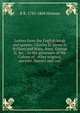 Letters from the English kings and queens: Charles II, James II, William and Mary, Anne, George II, &c. : to the governors of the Colony of . other original, ancient, literary and curi, R R. 1785-1868 Hinman 