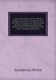 Life On the Plains of the Pacific: Oregon, Its History, Condition and Prospects, Containing a Description of the Geography, Climate and Productions . of the Author On the Plains Bordering the Pac, Gustavus Hines 