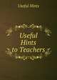Useful Hints to Teachers, Useful Hints 