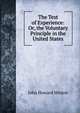 The Test of Experience: Or, the Voluntary Principle in the United States, John Howard Hinton 