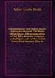 Constitution of the United States, Jefferson's Manual: The Rules of the House of Representatives of the Fifty-Seventh Congress, and a Digest and . of the United States. First Session, Fifty-Se, Asher Crosby Hinds 