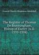 The Register of Thomas De Brantyngham, Bishop of Exeter (A.D. 1370-1394), Francis Charles Hingeston-Randolph 