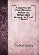 A History of the Cries of London, Ancient and Modern With Woodcuts by T. and J. Bewick., Charles Hindley 