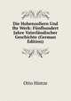 Die Hohenzollern Und Ihr Werk: F?nfhundert Jahre Vaterl?ndischer Geschichte (German Edition), Otto Hintze 