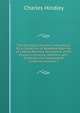 The Old Book Collector's Miscellany: Or, a Collection of Readable Reprints of Literary Rarities, Illustrative of the History, Literature, Manners, and . Sixteenth and Seventeenth Centuries, Volume 2, Charles Hindley 