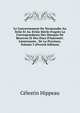 Le Gouvernement De Normandie Au Xviie Et Au Xviiie Si?cle D'apr?s La Correspondance Des Marquis De Beuvron Et Des Ducs D'harcourt: Lieutenants . De La Province, Volume 5 (French Edition), Celestin Hippeau 