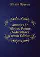 Amadas Et Ydoine: Poeme D'adventures (French Edition), Celestin Hippeau 