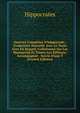 Oeuvres Compl?tes D'hippocrate,: Traduction Nouvelle Avec Le Texte Grec En Regard, Collationn? Sur Les Manuscrits Et Toutes Les ?ditions; Accompagn?e . Suivie D'une T (French Edition), Hippocrates 