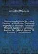 L'instruction Publique En France Pendant La R?volution: Discours Et Rapports De Mirabeau, Talleyrand-P?rigord, Condorcet, Lanthenas, Romme, Le . Lakanal, Daunou Et Fourcroy (French Edition), Celestin Hippeau 
