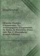 OEuvres Choisies D'hippocrate, Tr., Accompagn?es D'arguments, De Notes, Et Pr?c?d?es D'une Intr. Par. C. Daremberg (French Edition), Hippocrates 