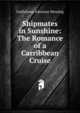 Shipmates in Sunshine: The Romance of a Carribbean Cruise, Guillelmus Adrianus Hirschig 