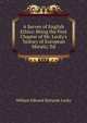 A Survey of English Ethics: Being the First Chapter of Mr. Lecky's 'history of European Morals;' Ed, Lecky, William Edward Hartpole, 1838-1903 