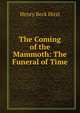 The Coming of the Mammoth: The Funeral of Time, Henry Beck Hirst 