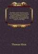 The Music of the Church, in Four Parts: Containing a General History of Music; Including an Account of Hebrew Music, an Investigation Into the Fitness . Biographical and Critical, of the Most, Thomas Hirst 