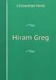 Hiram Greg, J Crowther Hirst 