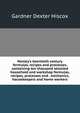 Henley's twentieth century formulas, recipes and processes, containing ten thousand selected household and workshop formulas, recipes, processes and . mechanics, housekeepers and home workers, Gardner Dexter Hiscox 