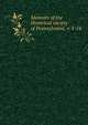 Memoirs of the Historical society of Pennsylvania. v. 1-14, 