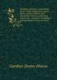 Horseless vehicles; automobiles, motor cycles operated by steam, hydro-carbon, electric and pneumatic motors; a practical treatise for . everyone . including a special chapter on how to build, Gardner Dexter Hiscox 