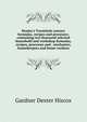 Henley's Twentieth century formulas, recipes and processes; containing ten thousand selected household and workshop formulas, recipes, processes and . mechanics, housekeepers and home workers, Gardner Dexter Hiscox 