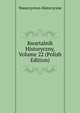 Kwartalnik Historyczny, Volume 22 (Polish Edition), Towarzystwo Historyczne 