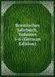 Bremisches Jahrbuch, Volumes 5-6 (German Edition), 