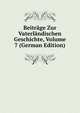 Beitrage Zur Vaterlandischen Geschichte, Volume 7 (German Edition), 