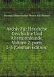 Archiv F?r Hessische Geschichte Und Altertumskunde, Volume 2, parts 2-3 (German Edition), Darmsta Historischer Verein Fur Hessen 