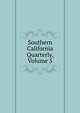 Southern California Quarterly, Volume 5, 
