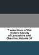 Transactions of the Historic Society of Lancashire and Cheshire, Volume 57, 